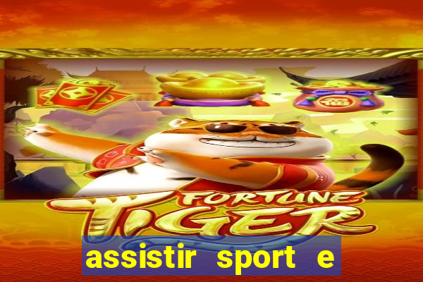 assistir sport e ponte preta